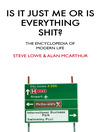 Is It Just Me or is Everything Shit? (eBook)